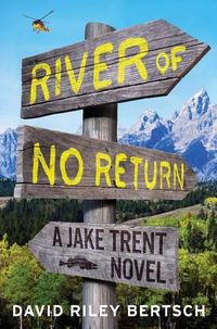 Cover image for River of No Return: A Jake Trent Novel