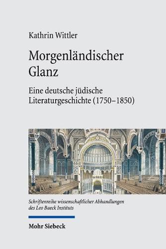 Cover image for Morgenlandischer Glanz: Eine deutsche judische Literaturgeschichte (1750-1850)