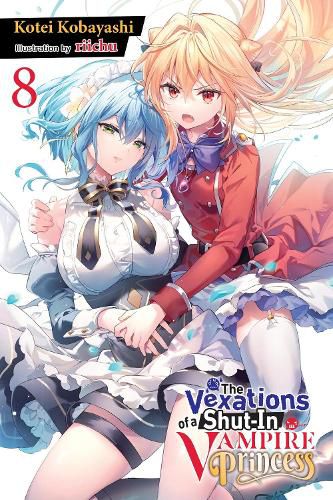 Cover image for The Vexations of a Shut-In Vampire Princess, Vol. 8 (light novel)