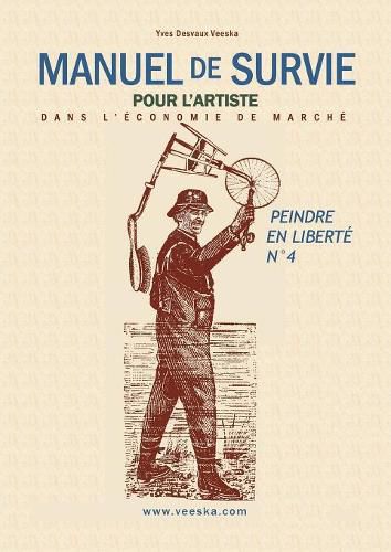 Cover image for Manuel de Survie pour l'Artiste: dans l'economie de marche