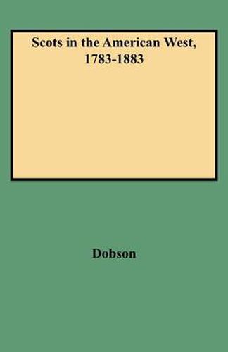 Scots in the American West, 1783-1883