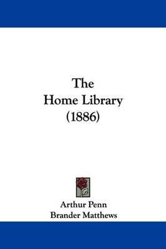 Cover image for The Home Library (1886)