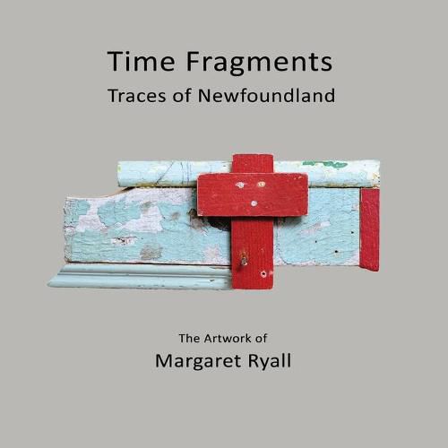 Cover image for Time Fragments: Traces of Newfoundland