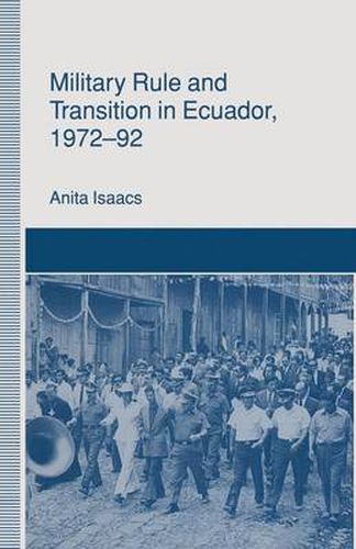 Cover image for Military Rule and Transition in Ecuador, 1972-92