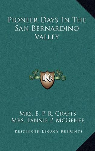 Cover image for Pioneer Days in the San Bernardino Valley