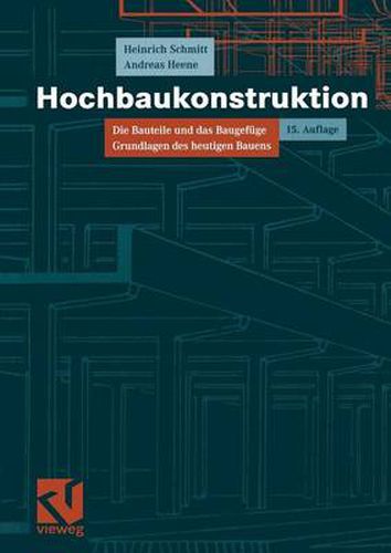 Cover image for Hochbaukonstruktion: Die Bauteile Und Das Baugefuge Grundlagen Des Heutigen Bauens