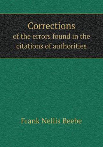Cover image for Corrections of the Errors Found in the Citations of Authorities
