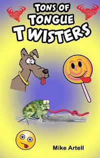 Cover image for Tons Of Tongue Twisters