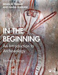 Cover image for In the Beginning: An Introduction to Archaeology