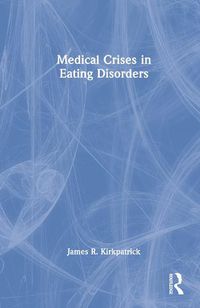 Cover image for Medical Crises in Eating Disorders