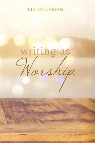 Cover image for Writing as Worship