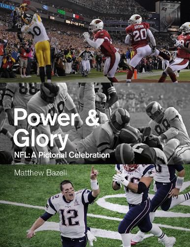 Power & Glory: A Pictorial Celebration of the NFL