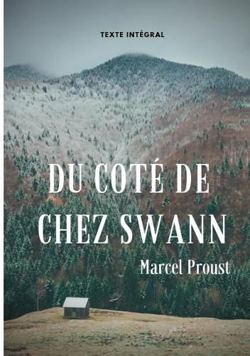 Cover image for Du cote de chez Swann (texte integral): Le premier episode d'A la recherche du temps perdu de Marcel Proust