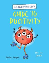 Cover image for A Little Monster's Guide to Positivity