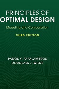 Cover image for Principles of Optimal Design: Modeling and Computation