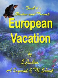 Cover image for Shadow and Friends European Vacation