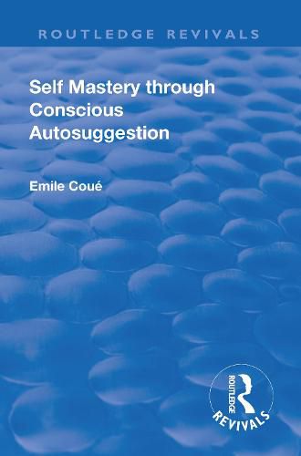 Cover image for Self Mastery Through Conscious Autosuggestion