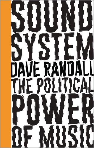 Cover image for Sound System: The Political Power of Music