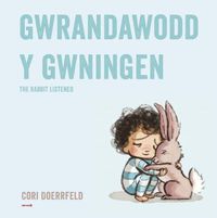 Cover image for Gwrandawodd y Gwningen / The Rabbit Listened