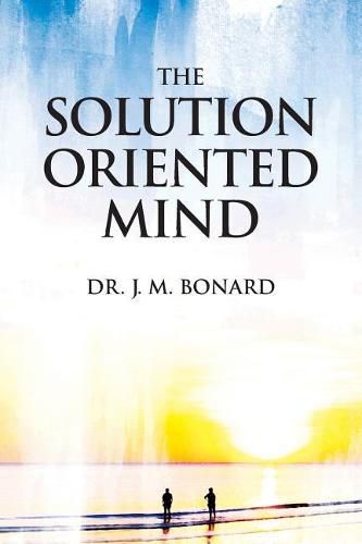 Cover image for The Solution Oriented Mind