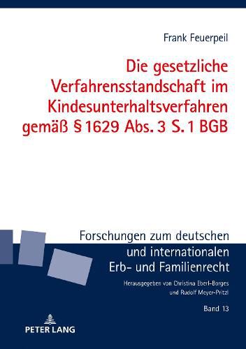 Cover image for Die Gesetzliche Verfahrensstandschaft Im Kindesunterhaltsverfahren Gemaess  1629 Abs. 3 S. 1 Bgb