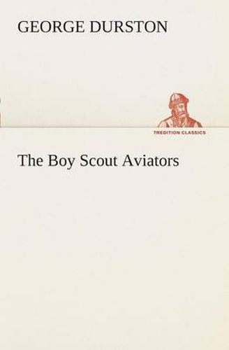 Cover image for The Boy Scout Aviators