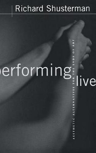 Cover image for Performing Live: Aesthetic Alternatives for the Ends of Art