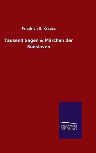 Cover image for Tausend Sagen & Marchen der Sudslaven