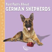 Cover image for Fast Facts About German Shepherds