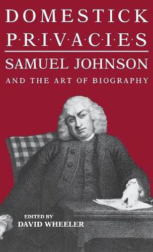 Cover image for Domestick Privacies: Samuel Johnson and the Art of Biography