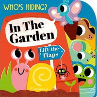 Cover image for Who's Hiding? In the Garden