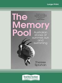 Cover image for The Memory Pool: Australian stories of summer, sun and swimming
