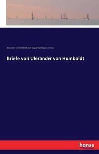 Cover image for Briefe von Ulerander von Humboldt