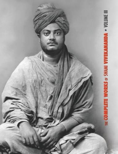 The Complete Works of Swami Vivekananda, Volume 3: Lectures and Discourses, Bhakti-Yoga, Para-Bhakti or Supreme Devotion, Lectures from Colombo to Almora, Reports in American Newspapers, Buddhistic India