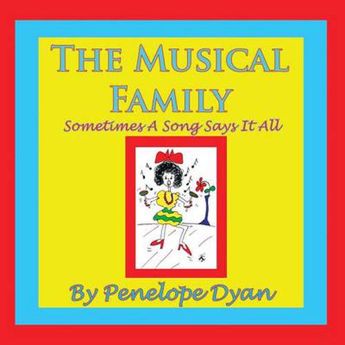 Cover image for The Musical Family--Sometimes A Song Says It All