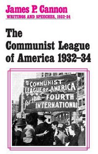 Cover image for The Communist League of America 1932-34