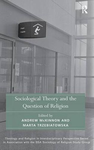 Cover image for Sociological Theory and the Question of Religion