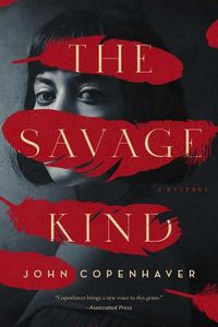 Cover image for The Savage Kind: A Mystery