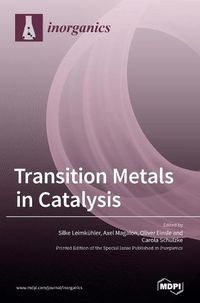 Cover image for Transition Metals in Catalysis: The Functional Relationship of Fe-S Clusters and Molybdenum or Tungsten Cofactor-Containing Enzyme Systems