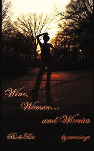 Cover image for Wine, Women and Worries