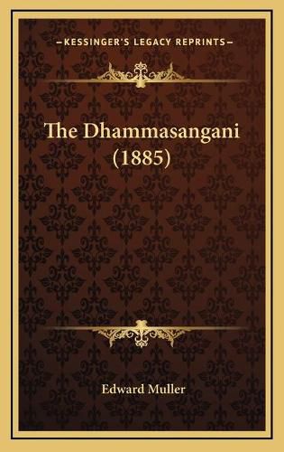 Cover image for The Dhammasangani (1885)