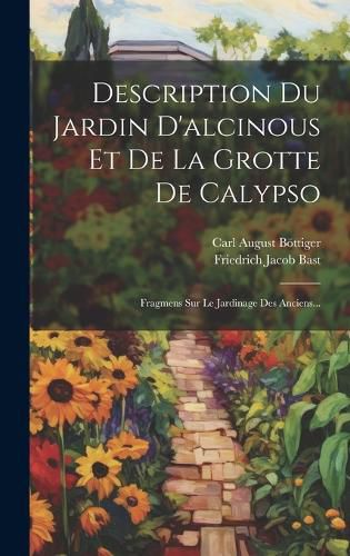 Cover image for Description Du Jardin D'alcinous Et De La Grotte De Calypso