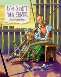 Cover image for Don Quijote Para Siempre (Don Quixote Forever)
