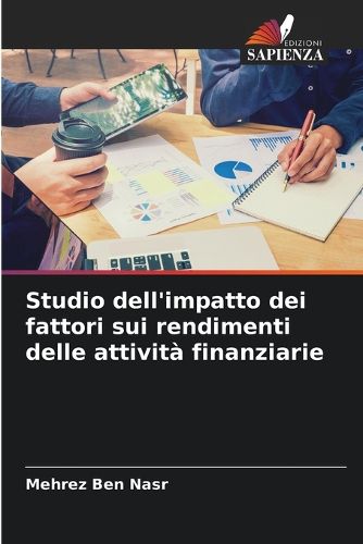 Cover image for Studio dell'impatto dei fattori sui rendimenti delle attivita finanziarie
