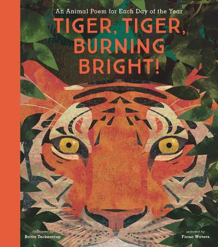 Tiger, Tiger, Burning Bright!: An Animal Poem for Each Day of the Year