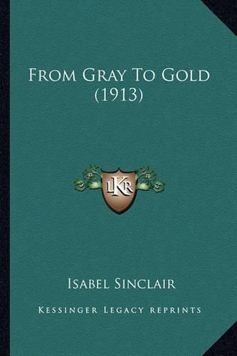 Cover image for From Gray to Gold (1913)