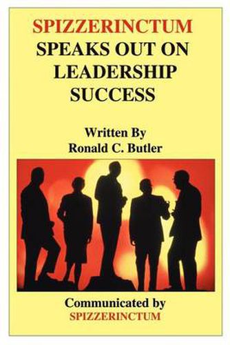 Cover image for Spizzerinctum Speaks Out on Leadership Success