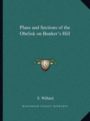 Cover image for Plans and Sections of the Obelisk on Bunker's Hill