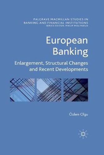 Cover image for European Banking: Enlargement, Structural Changes and Recent Developments