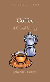 Cover image for Coffee: A Global History